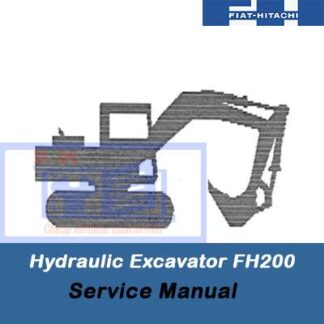 Fiat Hitachi Hydraulic Excavator FH200 Service Manual PDF Manual Download