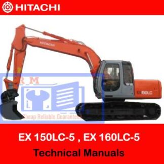 Hitachi EX 150LC-5 , EX 160LC-5 Technical Manuals PDF Manual Download
