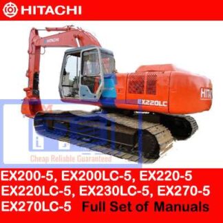 Hitachi EX200-5, EX200LC-5, EX220-5, EX220LC-5, EX230LC-5, EX270-5, EX270LC-5 Full Set of Manuals PDF Manual Download