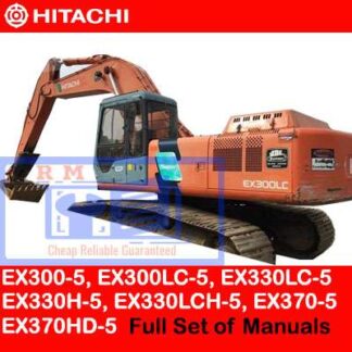 Hitachi EX300-5, EX300LC-5, EX330LC-5, EX330H-5, EX330LCH-5, EX370-5, EX370HD-5 Full Set of Manuals PDF Manual Download