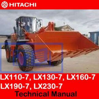 Hitachi LX110-7, LX130-7, LX160-7, LX190-7, LX230-7 Wheel Loader Technical Manual PDF Manual Download