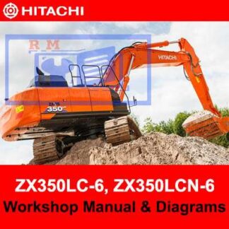 Hitachi ZX350LC-6, ZX350LCN-6 Workshop Manual and Diagrams PDF Manual Download