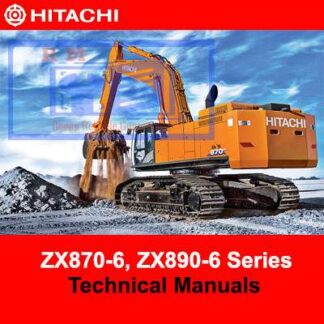 Hitachi ZX870-6, ZX890-6 Series Technical Manuals PDF Manual Download