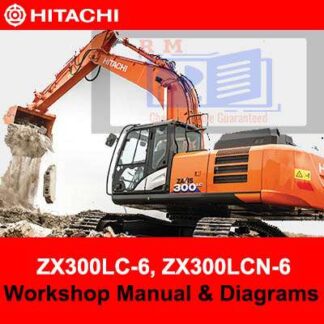 Hitachi ZX300LC-6, ZX300LCN-6 Workshop Manual and Diagrams PDF Manual Download