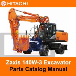 Hitachi Zaxis ZX140W-3 Parts Catalog Manual PDF Manual Download