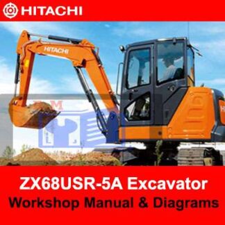 Hitachi ZX68USR-5A Excavator Workshop Manual and Diagrams PDF Manual Download