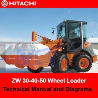 Hitachi ZW 50 Wheel Loader Technical Manual and Diagrams PDF Manual Download