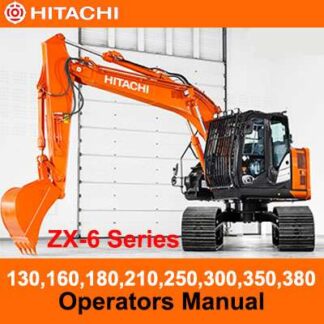 Hitachi ZX-6 Series 130, 160,180,210,250,300,350,380 Operators Manual PDF Manual Download