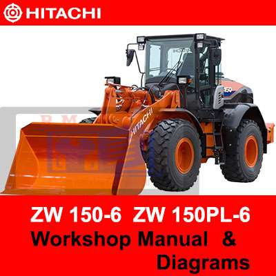 Hitachi ZW 150-6 ZW 150PL-6 Wheel Loader Workshop Manual and Diagrams PDF Manual Download