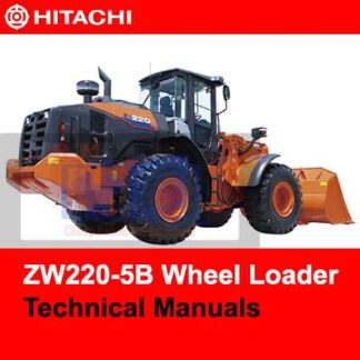 Hitachi ZW220-5B Wheel Loader Technical Manuals PDF Manual Download
