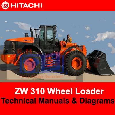 Hitachi ZW310 Wheel Loader Technical Manuals and Diagrams PDF Manual Download