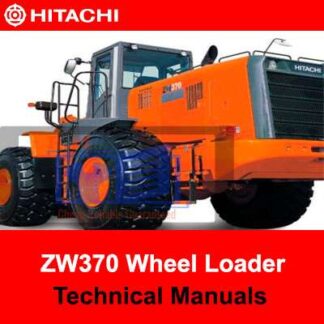 Hitachi ZW370 Wheel Loader Technical Manuals PDF Manual Download