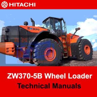 Hitachi ZW370-5B Wheel Loader Technical Manuals PDF Manual Download