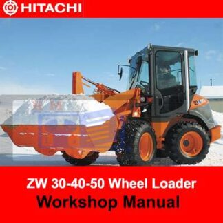 Hitachi ZW 30-40-50 Wheel Loader Workshop Manual PDF Manual Download