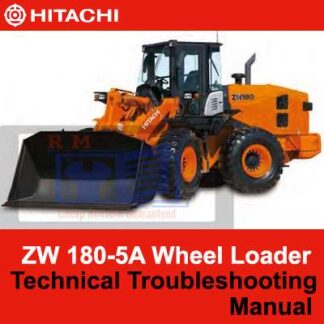 Hitachi ZW 180-5A Wheel Loader Technical Troubleshooting Manual PDF Manual Download